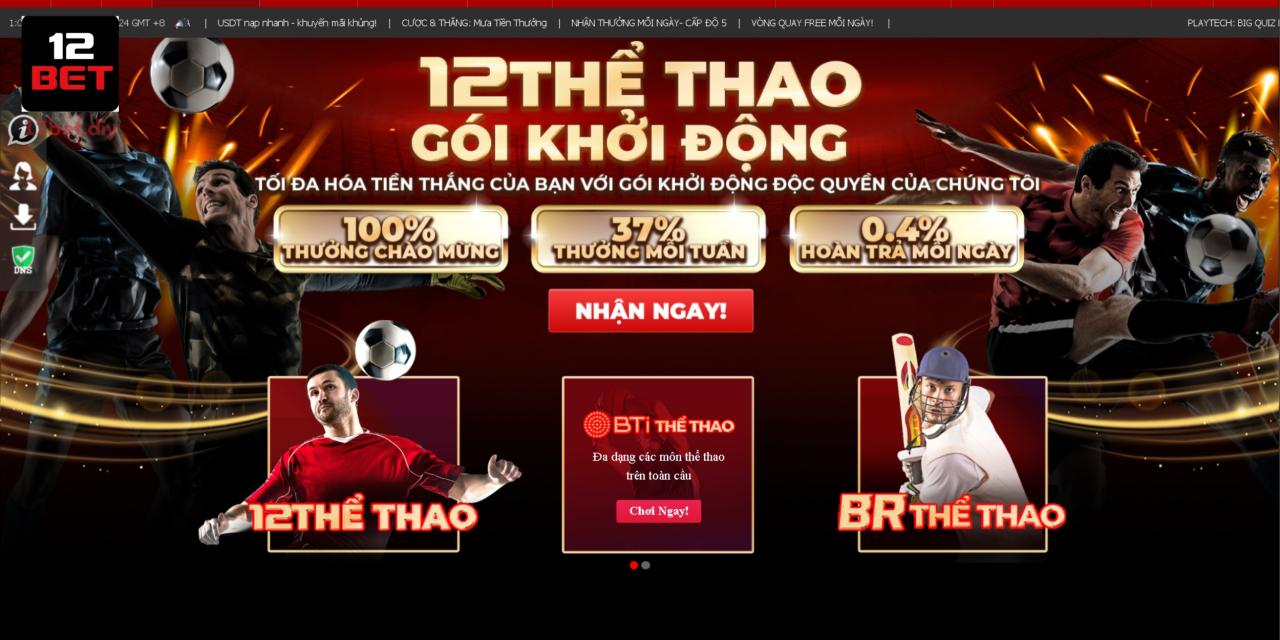 BTi Thể Thao 12Bet - Đặt Cược Thể Thao Thắng Lớn Dễ Dàng 1 BTi thể thao với trải nghiệm đặt cược live betting thú vị